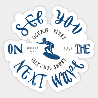 See You on the Next Wave (Blue) Sticker